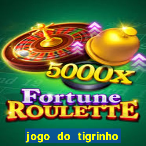 jogo do tigrinho plataforma chinesa